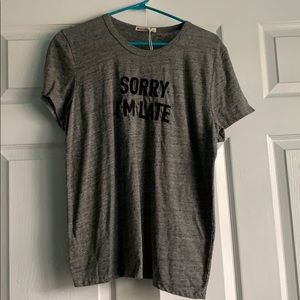 Sorry I’m Late Tshirt, XL
